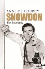 Snowdon The Biography