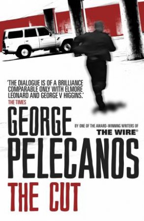 The Cut by George Pelecanos