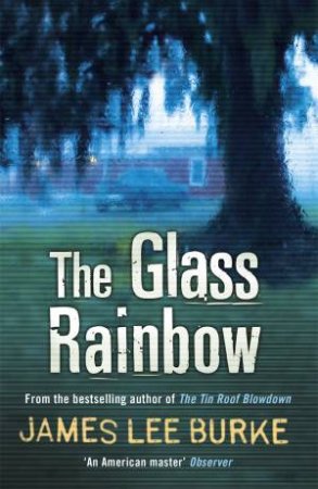 The Glass Rainbow by James Lee Burke