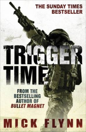 Trigger Time by Mick Flynn 