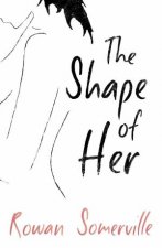 The Shape of Her