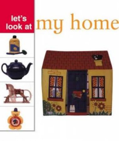 Let's Look At: My Home by Nicola Tuxworth