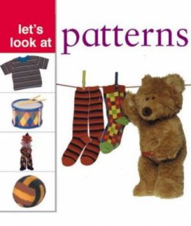 Let's Look At: Patterns by Nicola Tuxworth