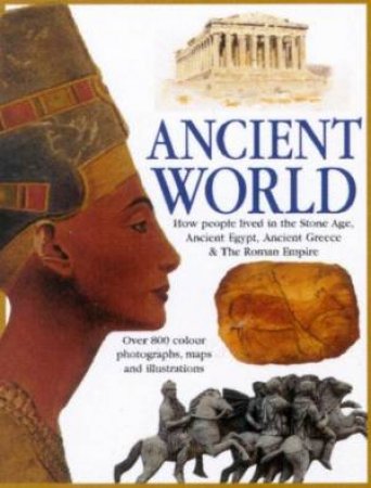 Illustrated History Encyclopedia: Ancient World by Various