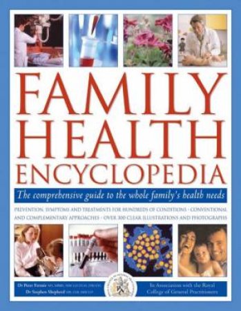 Family Health Encyclopedia by Dr Peter Fermie & Dr Stephen Shepherd