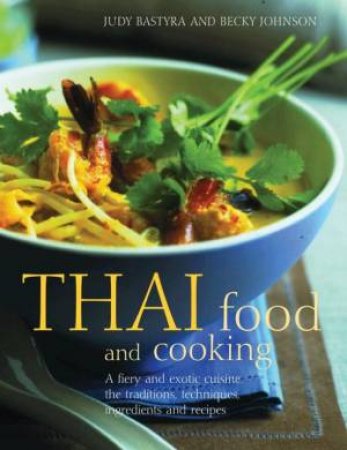 Thai Food And Cooking by Bastyra & Johnson