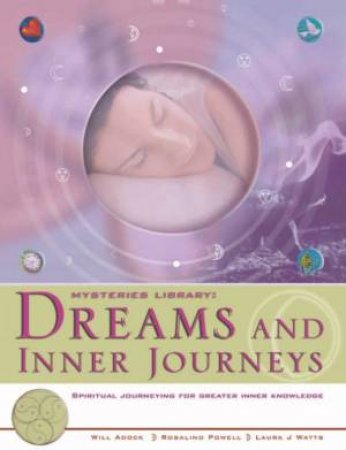 Mysteries Library: Dreams And Inner Journeys by Unknown