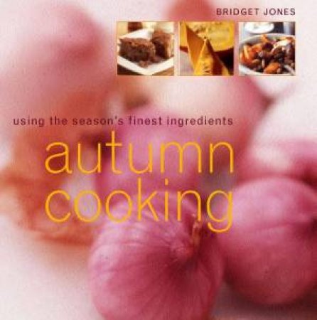 Autumn Cooking by Bridget Jones