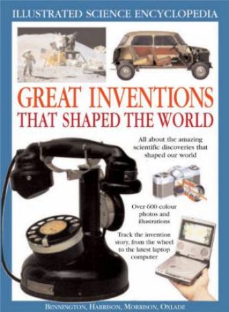 Illustrated Science Encyclopedia: Great Inventions That Shaped The World by Various