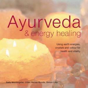 Ayurveda & Energy Healing by Morningstar, Verner-Bonds And