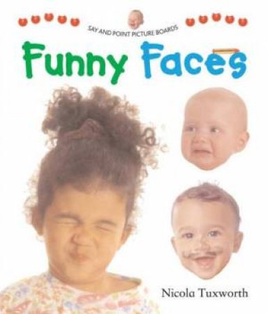 Say And Point Picture Boards: Funny Faces by Nicola Tuxworth