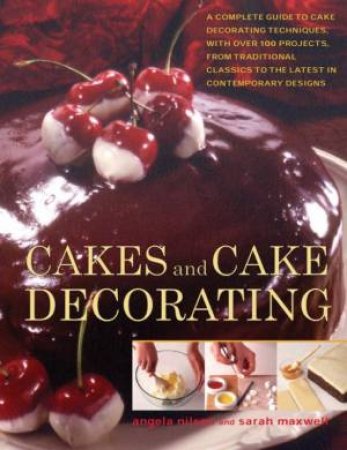 Cakes And Cake Decorating by Angela Nilsen & Sarah Maxwell