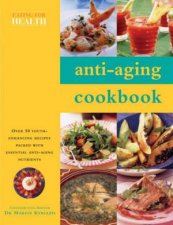 Eating For Health AntiAging Cookbook