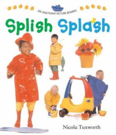 Say And Point Picture Boards: Splish Splash by Nicola Tuxworth