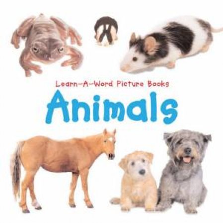 Learn-A-Word Picture Book: Animals by Nicola Tuxworth