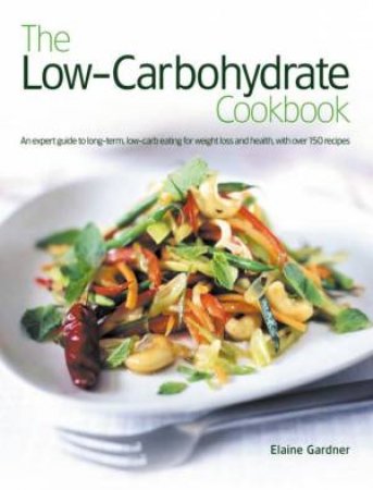 Low-Carbohydrate Cookbook by Elaine Gardner