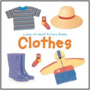 Learn-A-Word Picture Book: Clothes by Nicola Tuxworth