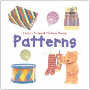 Learn-A-Word Picture Book: Patterns by Nicola Tuxworth