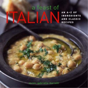 A Feast Of Italian by Gabriella Mariotti