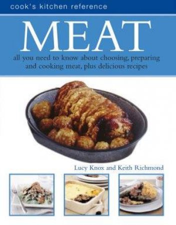 Cook's Kitchen Reference: Meat by Lucy Knox & Keith Richmond