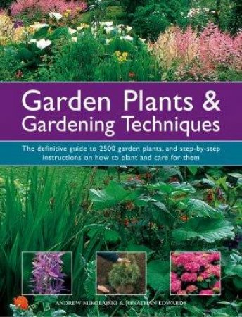 Garden Plants & Gardening Techniques by Mikolajski & Edwards