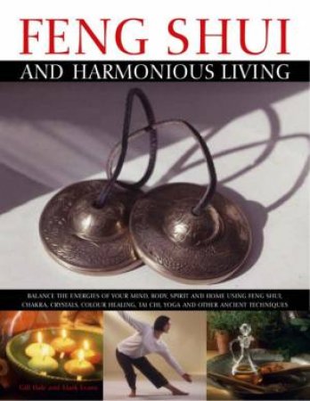 Feng Shui And Harmonious Living by Hale And Evans