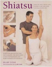 Shiatsu The Art Of Healing By Touch