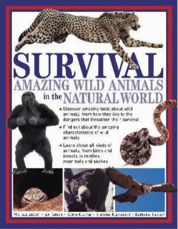 Survival: Amazing Wild Animals In The Natural World by Michael Chinery