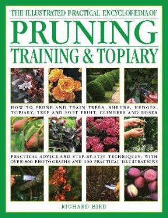 Pruning, Training & Topiary by Richard Bird