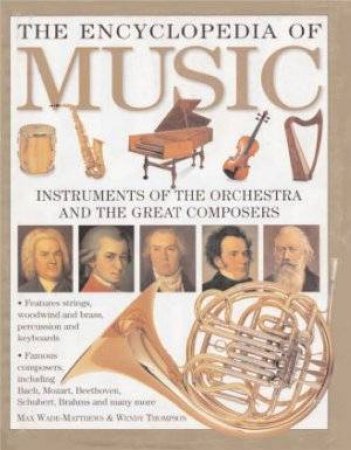 The Encyclopedia Of Music by Wade-Matthews And Thompson