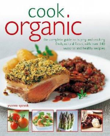 Cook Organic by Ysanne Spevack