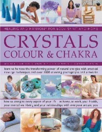 Crystals, Colour And Chakra by Various