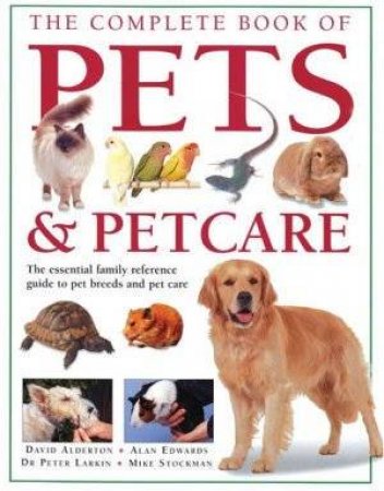 The Complete Book Of Pets & Pet Care by Various