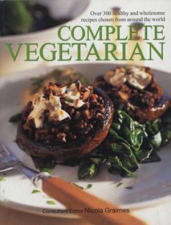 Complete Vegetarian by Nicola Graimes