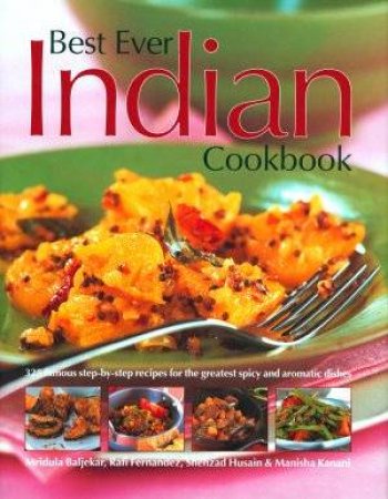 The Best Ever Indian Cookbook by Various