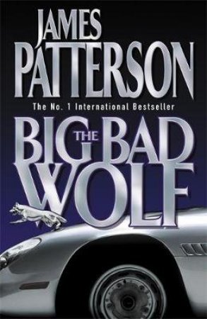 The Big Bad Wolf by James Patterson