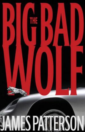 The Big Bad Wolf by James Patterson