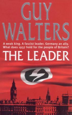 The Leader by Guy Walters