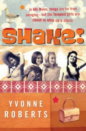 Shake! by Yvonne Roberts