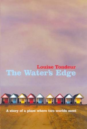 The Water's Edge by Louise Tondeur