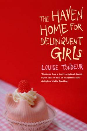 Haven Home For Delinquent Girls by Louise Tondeur