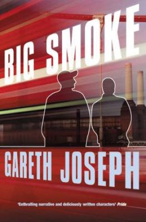 Big Smoke by Gareth Joseph