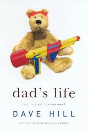 Dad's Life by Dave Hill