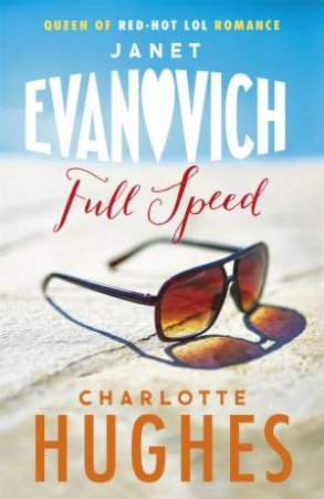 Full Speed by Janet Evanovich & Charlotte Hughes