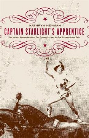 Captain Starlight's Apprentice by Kathryn Heyman