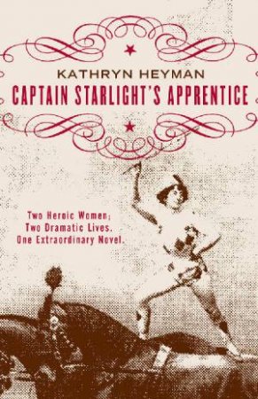 Captain Starlight's Apprentice by Kathryn Heyman