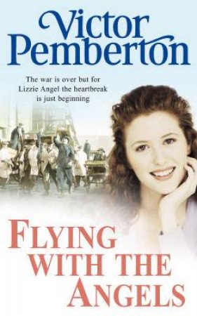 Flying With The Angels by Victor Pemberton