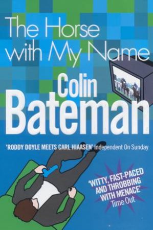 The Horse With My Name by Colin Bateman