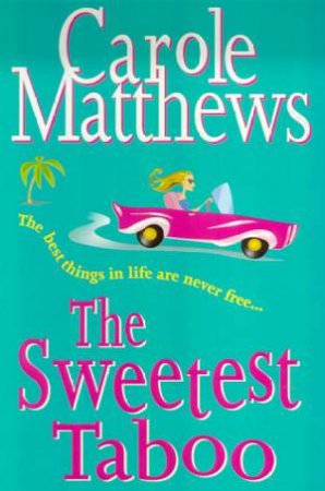 The Sweetest Taboo by Carole Matthews