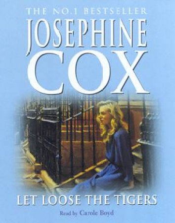 Let Loose The Tigers - Cassette by Josephine Cox